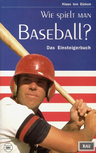 Stock image for Wie spielt man Baseball. Das Einsteigerbuch for sale by medimops