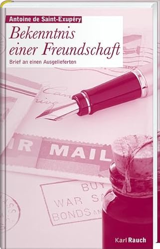 9783792000649: Bekenntnis einer Freundschaft: Brief an einen Ausgelieferten