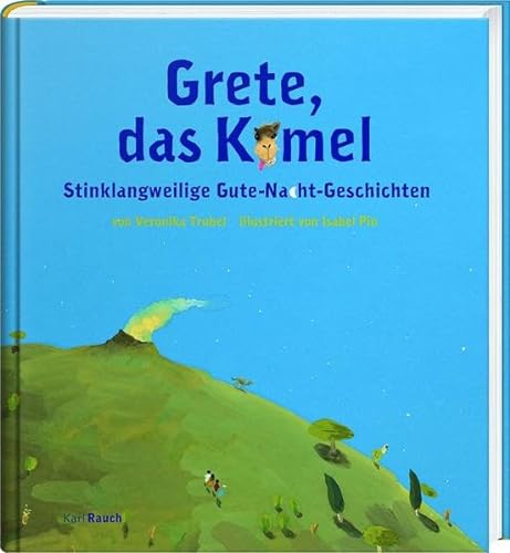 Beispielbild fr Grete, das Kamel: Stinklangweilige Gute-Nacht-Geschichten zum Verkauf von Ammareal