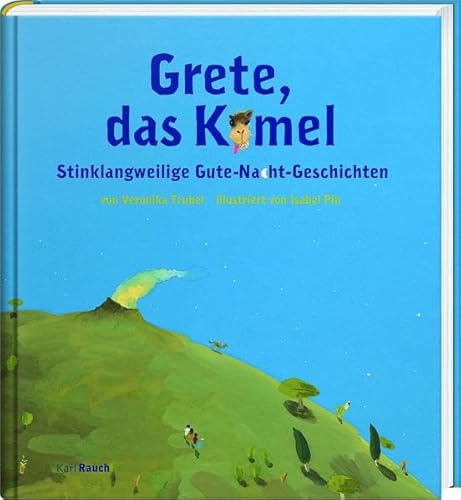 Stock image for Grete, das Kamel: Stinklangweilige Gute-Nacht-Geschichten for sale by Ammareal