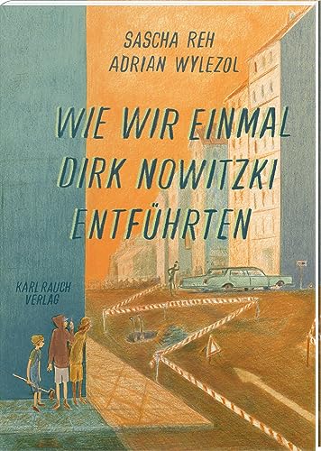 Stock image for Wie wir einmal Dirk Nowitzki entfhrten: Graphic Novel for sale by medimops