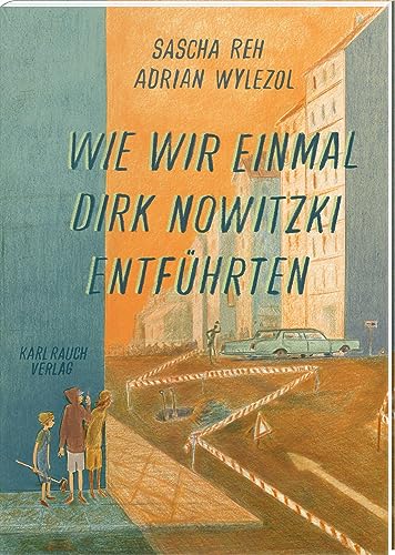 9783792003763: Wie wir einmal Dirk Nowitzki entfhrten: Graphic Novel