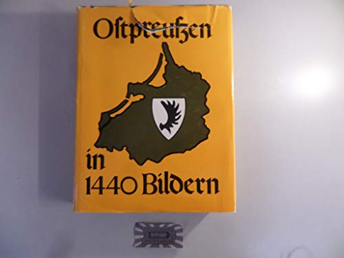 Imagen de archivo de Ostpreuen in 1440 Bildern. Geschichtliche Darstellungen. a la venta por medimops