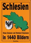 Beispielbild fr Schlesien in 1440 Bildern - Geschichtliche Darstellungen zum Verkauf von Sammlerantiquariat