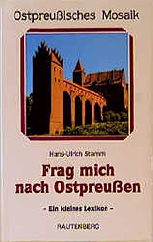 9783792101346: Frag mich nach Ostpreussen: Ostpreuss. Mosaik (German Edition)