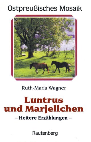 Beispielbild fr Luntrus und Marjellchen zum Verkauf von Antiquariat Harry Nimmergut