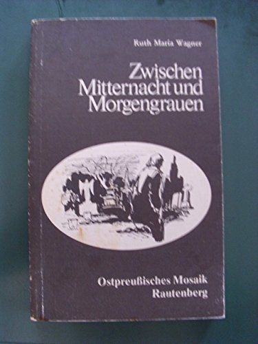 Stock image for Zwischen Mitternacht und Morgengrauen. Unheimliche Geschichten aus Ostpreuen. [Ostpreuisches Mos for sale by medimops