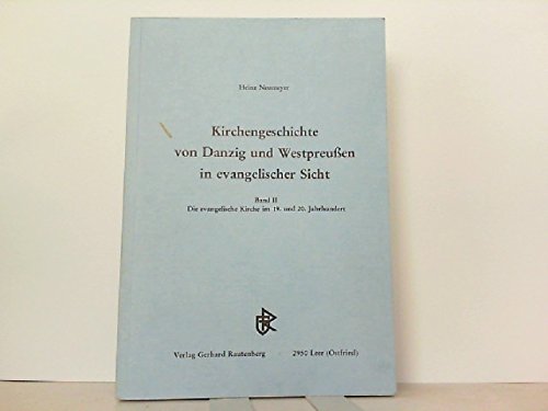 Beispielbild fr Kirchengeschichte von Danzig und Westpreuen in evangelischer Sicht. zum Verkauf von Antiquariat Armebooks