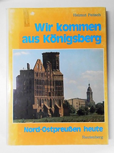 Wir kommen aus Königsberg.,