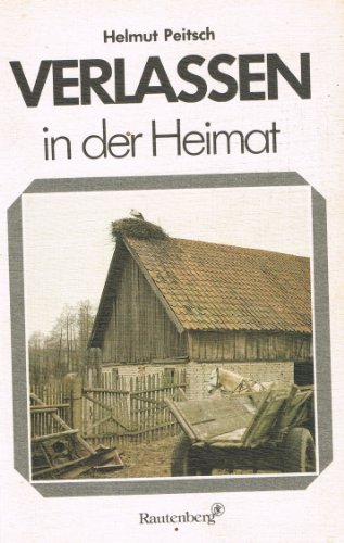 Beispielbild fr Verlassen in der Heimat. Deutsche Schicksale in Ostpreussen nach dem Krieg zum Verkauf von medimops