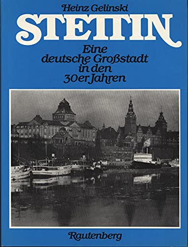 9783792102947: Stettin: Eine deutsche Grossstadt in den 30er Jahren
