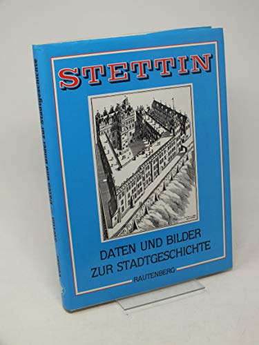 Beispielbild fr Stettin, Daten und Bilder zur Stadtgeschichte zum Verkauf von medimops