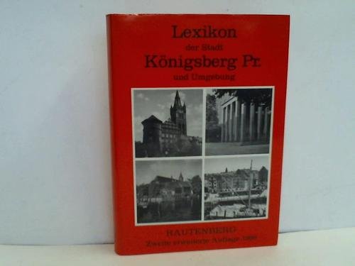 Beispielbild fr Lexikon der Stadt Knigsberg Pr. und Umgebung zum Verkauf von medimops