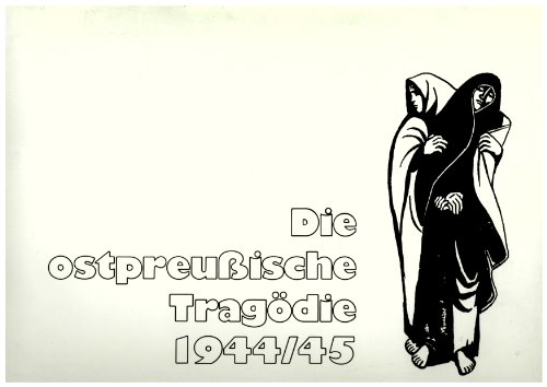 Stock image for Die ostpreuische Tragdie 1944/45 - Dokumentation des Schicksals einer deutschen Provinz und ihrer Bevlkerung for sale by 3 Mile Island