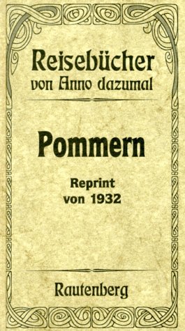 Stock image for Reisebcher von Anno dazumal 01: Pommern for sale by medimops