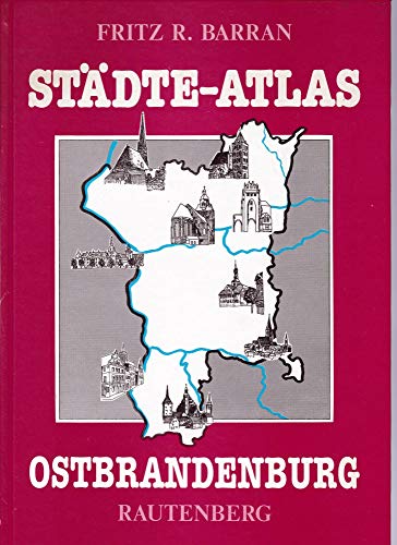 Beispielbild fr Stdte-Atlas: Ostbrandenburg zum Verkauf von Bcher-Schatzkiste