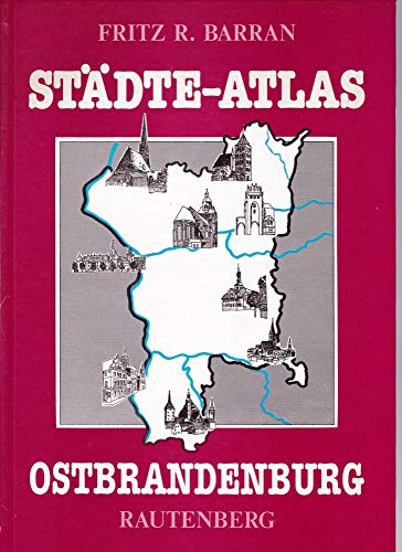 Stock image for Stdte-Atlas: Ostbrandenburg for sale by Bcher-Schatzkiste
