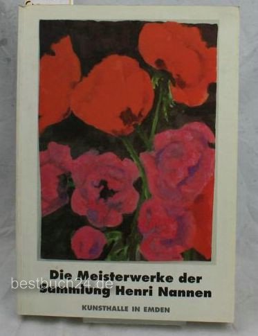 Beispielbild fr Die Meisterwerke der Sammlung Henri Nannen. zum Verkauf von Klaus Kuhn Antiquariat Leseflgel