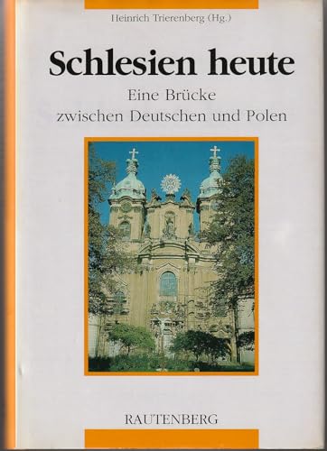 Beispielbild fr Schlesien heute. Eine Brcke zwischen Deutschen und Polen zum Verkauf von Versandantiquariat Felix Mcke