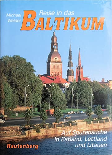 9783792104835: Reise in das Baltikum. Auf Spurensuche in Estland, Lettland und Litauen