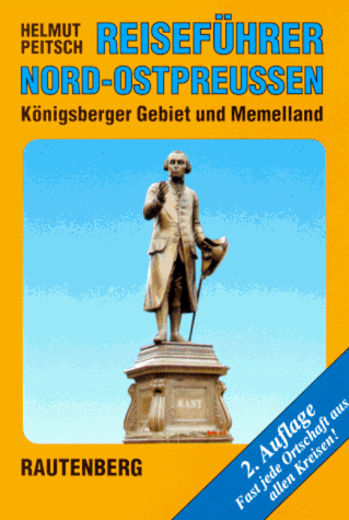 Reiseführer Nord - Ostpreußen. Königsberger Gebiet und Memelland - Peitsch, Helmut