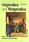 Beispielbild fr Ostpreuen und Westpreuen: Kleine Geschichte des Preuenlandes zum Verkauf von medimops