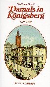 Damals in Königsberg. Ein Buch der Erinnerung an Ostpreußens Hauptstadt 1919 - 1939. - Matull, Wilhelm