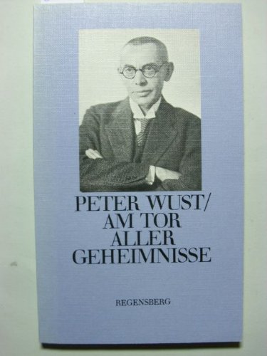 Am Tor aller Geheimnisse. - Wust, Peter