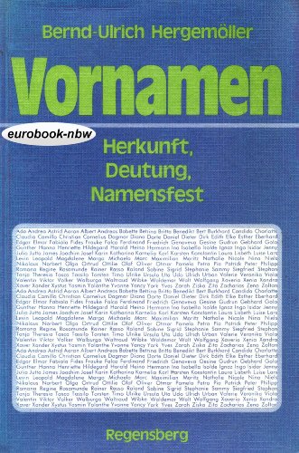 Vornamen. Herkunft, Deutung, Namensfest. [Von Bernd-Ulrich Hergemöller]. - Hergemöller, Bernd-Ulrich