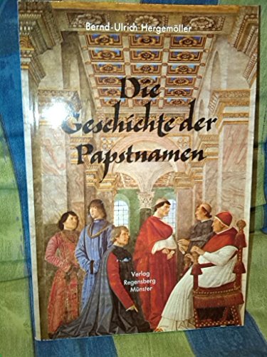 Die Geschichte der Papstnamen - Hergemöller Bernd-Ulrich