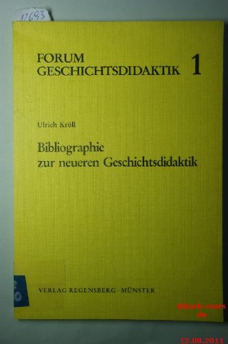 Beispielbild fr Bibliographie zur neueren Geschichtsdidaktik (Forum Geschichtsdidaktik 1) zum Verkauf von Bernhard Kiewel Rare Books