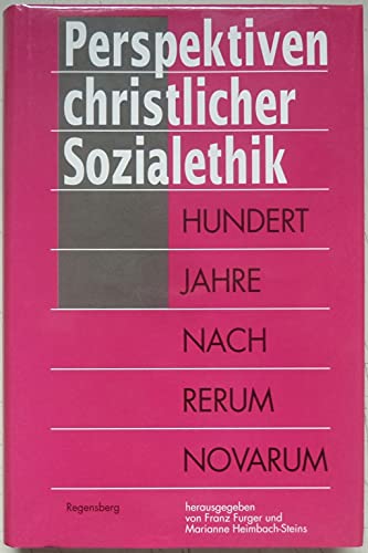 Beispielbild fr Perspektiven christlicher Sozialethik. Hundert Jahre nach Rerum Novarum. zum Verkauf von Antiquariat Thomas Nonnenmacher