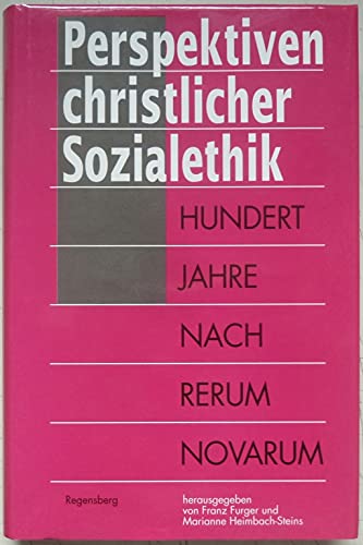 Stock image for Perspektiven christlicher Sozialethik. Hundert Jahre nach Rerum Novarum. for sale by Antiquariat Thomas Nonnenmacher