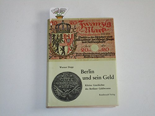 Imagen de archivo de Berlin und sein Geld. Kleine Geschichten des Berliner Geldwesens a la venta por Bernhard Kiewel Rare Books