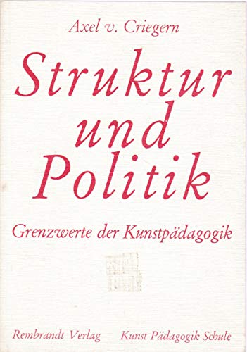 Imagen de archivo de Struktur und Politik. Grenzwerte der Kunstpdagogik. a la venta por medimops