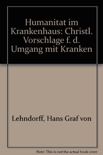 Stock image for Humanitt im Krankenhaus. Christliche Vorschlge fr den Umgang mit Kranken for sale by medimops