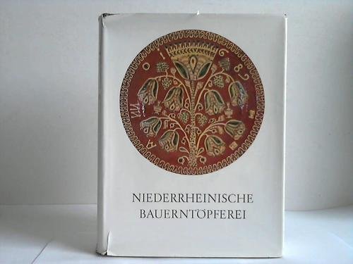 Imagen de archivo de Niederrheinische Bauerntpferei 17.-19. Jahrhundert. a la venta por Antiquariat am St. Vith