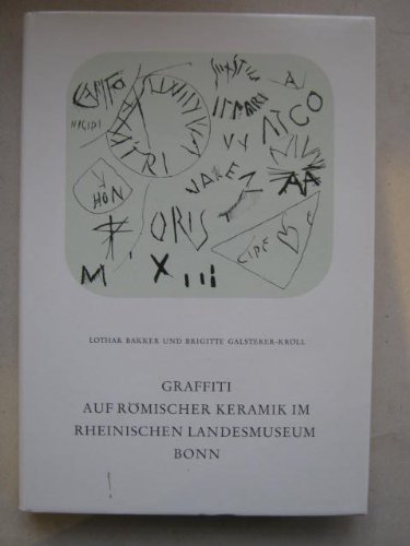 9783792702147: Graffiti auf rmischer Keramik im Rheinischen Landesmuseum Bonn (Epigraphische Studien)