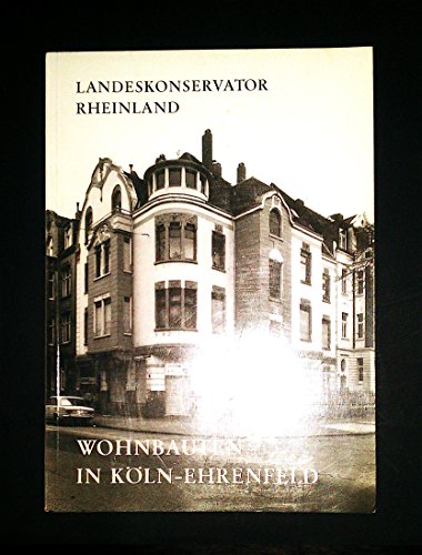 Köln Stadtbezirk 4 (Ehrenfeld) - (= Landeskonservator Rheinland, Arbeitsheft 12.4). - Meynen, Henriette