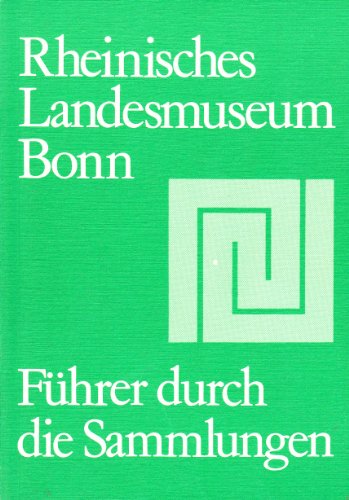 Führer durch die Sammlungen. Rheinisches Landesmuseum Bonn / Kunst und Altertum am Rhein ; Nr. 79 - Diverse