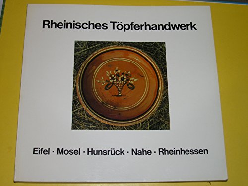 9783792703601: Rheinisches Tpferhandwerk. Eifel. Mosel. Hundsrck. Nahe. Rheinhausen.