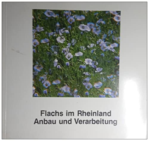 Beispielbild fr Flachs im Rheinland - Anbau und Verarbeitung. Freilichtmuseum zum Verkauf von Antiquariat WIE