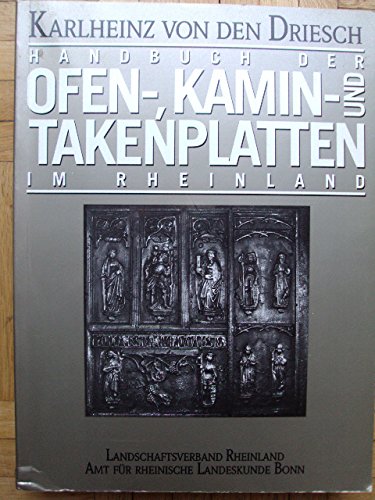 Beispielbild fr Handbuch der Ofen-, Kamin- und Takenplatten im Rheinland zum Verkauf von Antiquarius / Antiquariat Hackelbusch