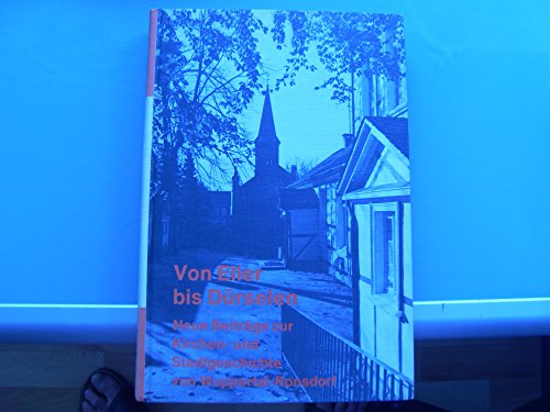 Beispielbild fr Von Eller bis Drselen : Neue Beitrge zur Kirchen- und Stadtgeschichte von Wuppertal-Ronsdorf. Herausgegeben von Klaus Goebel. zum Verkauf von Antiquariat KAMAS