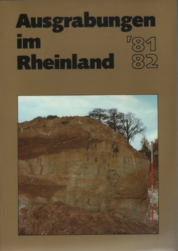 Rheinisches Landesmuseum Bonn - Ausgrabungen im Rheinland 1981/82 ['81/'82].