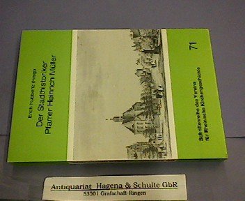 Beispielbild fr Der Stadthistoriker Pfarrer Heinrich Mller 1880-1970 (Schriftenreihe des Vereins fr Rheinische Kirchengeschichte) zum Verkauf von medimops