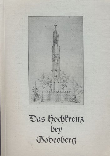 Stock image for Das Hochkreuz bey Godesberg: Zur Geschichte und Bedeutung eines gotischen Denkmals : Rheinisches Landesmuseum Bonn, [Ausstellung, 30.6-14.8. 1983 (Kunst und Altertum am Rhein) for sale by Marbus Farm Books