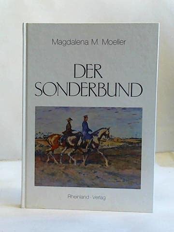 9783792707982: Der Sonderbund: Seine Voraussetzungen und Anfnge in Dsseldorf