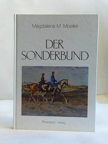 9783792707982: Der Sonderbund: Seine Voraussetzungen und Anfänge in Düsseldorf (German Edition)