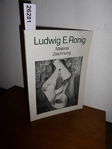 9783792708330: Ludwig E. Ronig: Malerei, Zeichnung (Kunst und Altertum am Rhein) (German Edition)